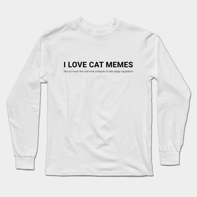 Cat memes? Long Sleeve T-Shirt by Fushiznick